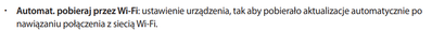 Wycinek z instrukcji obsługi, dotyczący funkcjonalności automatycznego pobierania aktualizacji, przez Wi-Fi.