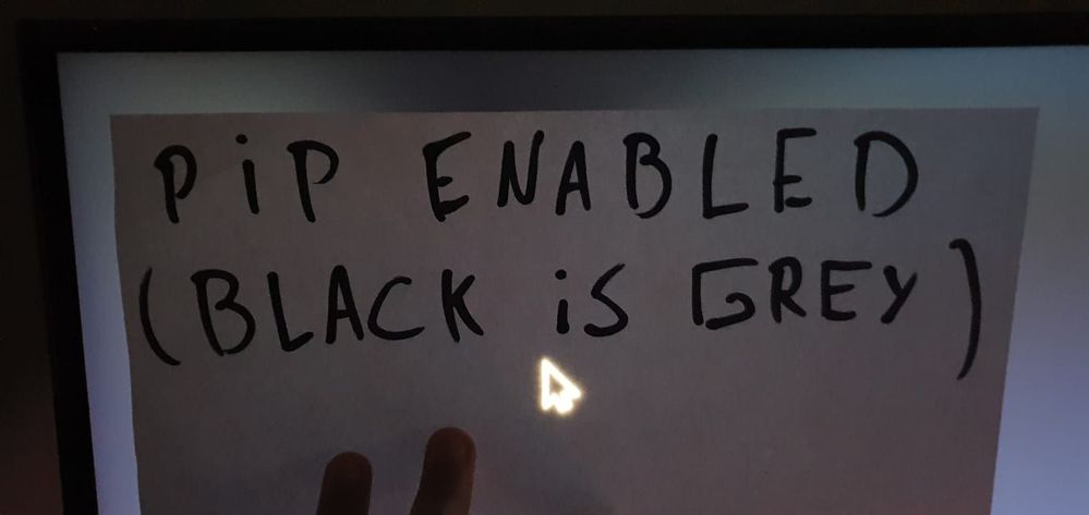 Black color with PIP enabled (black colour looks like grey or blue)